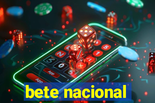 bete nacional